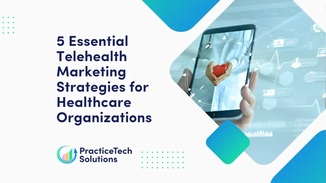 Telehealth Marketing Strategies